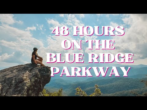 48 Hours on the Blue Ridge Parkway: A Solo Road Trip Adventure Vlog