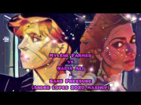 Mylène Farmer vs Nadia Ali - Sans Pressure
