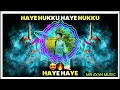 Haye Hukku Hay Hukku Haye Haye Tapori Mix Old Hindi Dj Song MRAYANMUSC Song