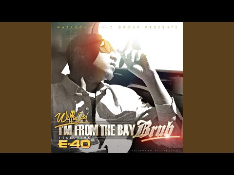 I'm From The Bay Bruh (feat. E-40)