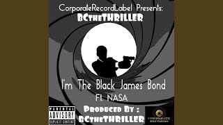 Download lagu I'm the Black James Bond (feat. Nasa) mp3