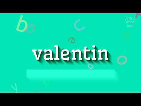 How to say "valentin"! (High Quality Voices)