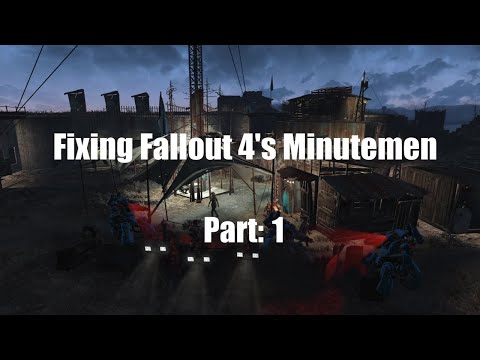 Fixing Fallout 4's Minutemen: Part 1