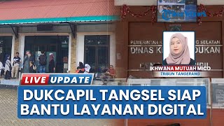 Petugas Dukcapil Tangsel Terjun Siap Bantu Akses Layanan Digital demi Mudahkan Warga Urus Dokumen