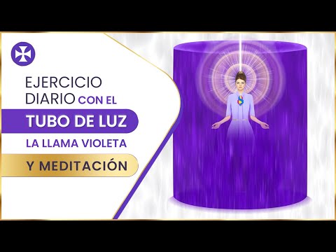 Daily exercise with the light tube, the violet flame, and meditation