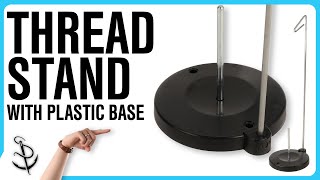 Thread Stand With Plastic Base Assembly