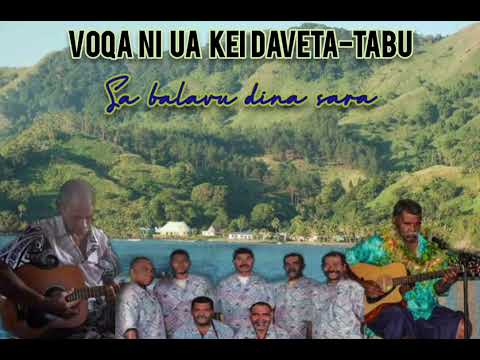 VOQA NI UA KEI DAVETA-TABU - SA BALAVU DINA SARA (𝙎𝙚𝙠𝙤𝙣𝙖𝙞𝙖 𝘽𝙞𝙪 - 𝙏𝙤𝙫𝙪, 𝙏𝙤𝙩𝙤𝙮𝙖, 𝙇𝙖𝙪)