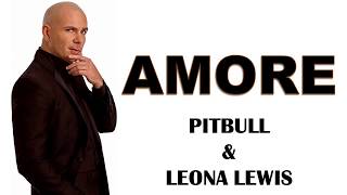 Pitbull, Leona Lewis - Amore (Lyrics)