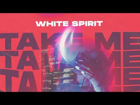 White Spirit - Take Me