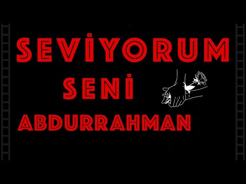 Seviyorum Seni ABDURRAHMAN - Sevgiliye İsme Özel Aşk Şarkısı | (2021)