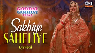 Sakhiye Saheliye - Lyrical  Godday Godday Chaa  So