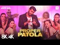 Proper Patola 8K 4K Music Video Arjun Kapoor Parineeti Namaste England Diljit Badshah