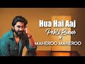 Hua Hai Aaj Pehli Baar X Maheroo JalRaj Sanam Re New Hindi Covers 2024