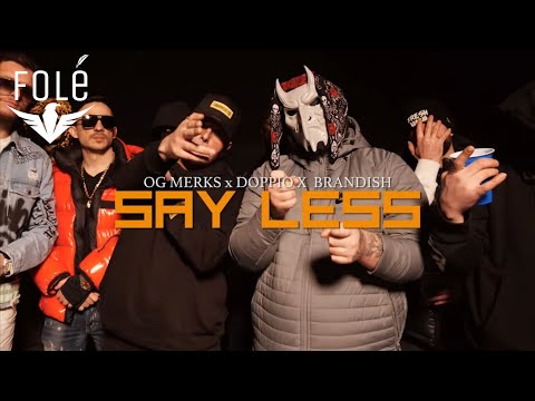 OG Merks x Doppio x Brandish - SAY LESS (Official Video)