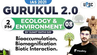 Bioaccumulation, Biomagnification | Ecology &amp; Environment by Sumit Rathi | Gurukul 2.0 | UPSC IAS 21