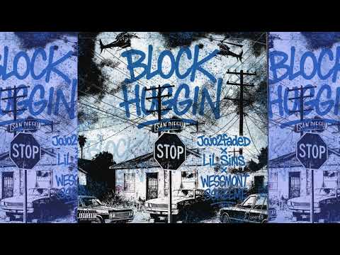 Jojo2Faded x Lil Sins x WeSSmont SSkeme - Block Huggin