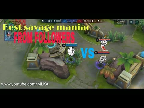 SAVAGE MANIAC moment from follower | mobilelegends WTF