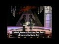 Julio Iglesias Procure Ser Feliz "Procura Hablarle Tu" Videoclip Especial