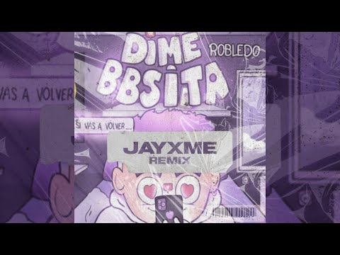 DIME BBSITA (JAYXME REMIX) - ROBLEDO, ALEX MARTINI