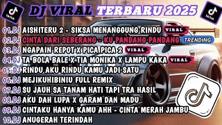 Download lagu DJ TIKTOK TERBARU 2025-🎵DJ AISHITERU 2 - SIKSA MENANGGUNG RINDU🎵DJ CINTA DARI SEBERANG FULL ALBUM mp3
