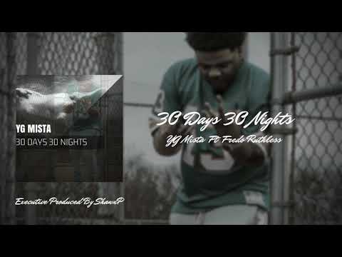 YG Mista -  Ft. Fredo Ruthless 30 days 30 nights (Audio)