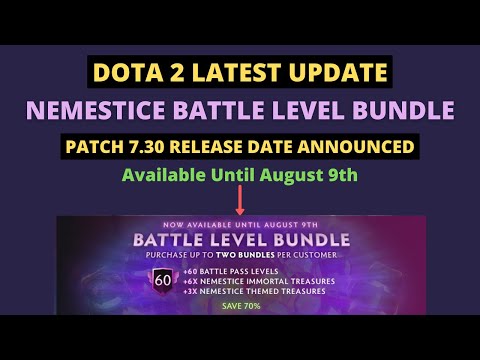 Nemestice Battle Level Bundle - Dota 2 Patch 7.30 Release Date Announced - Dota 2 Latest Update