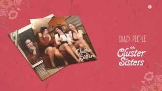 Cluster Sisters - Crazy People