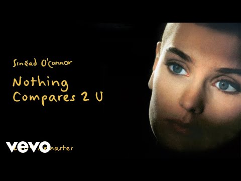 Sinead O'Connor - Nothing Compares 2 U (2009 Remaster) [Official Audio]