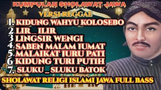 Download lagu KUMPULAN SHOLAWAT JAWA KUNO VERSI REGGAE ❗❗SHOLAWAT RELIGI ISLAMI JAWA FULL BASS #walisongo  mp3