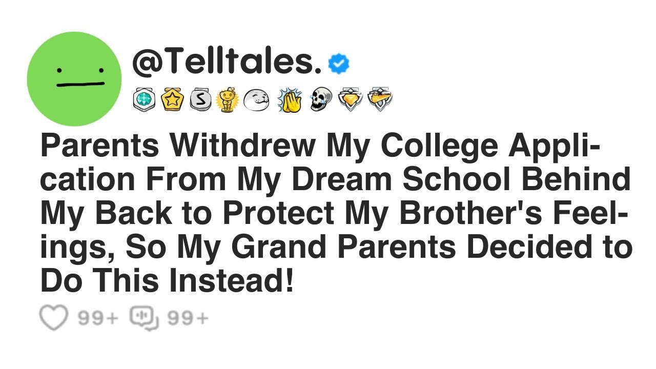 Parents Withdrew My College Application From My Dream School Behind My Back to Protect My...