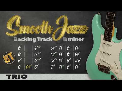 B minor Smooth Jazz TRIO Backing Track
