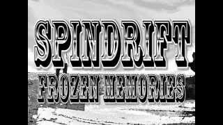 Spindrift - Frozen Memories