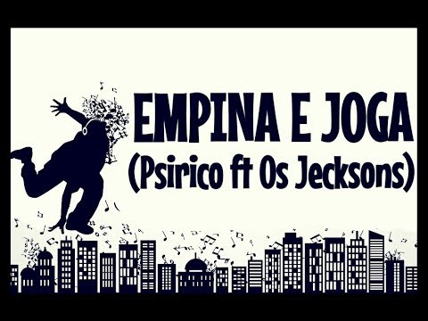 EMPINA E JOGA - PSIRICO FT OS JECKSONS (Coreografia didática inspirada na original)