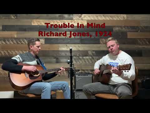 Trouble In Mind - acoustic guitar blues duet
