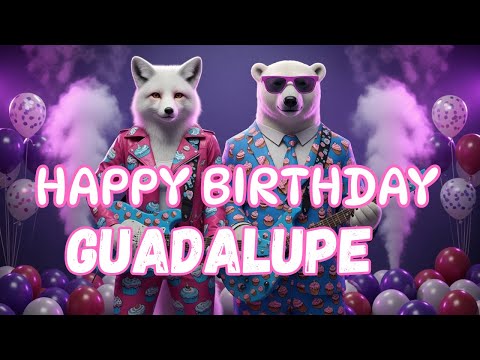 GUADALUPE Happy Birthday Song - Happy Birthday to Guadalupe