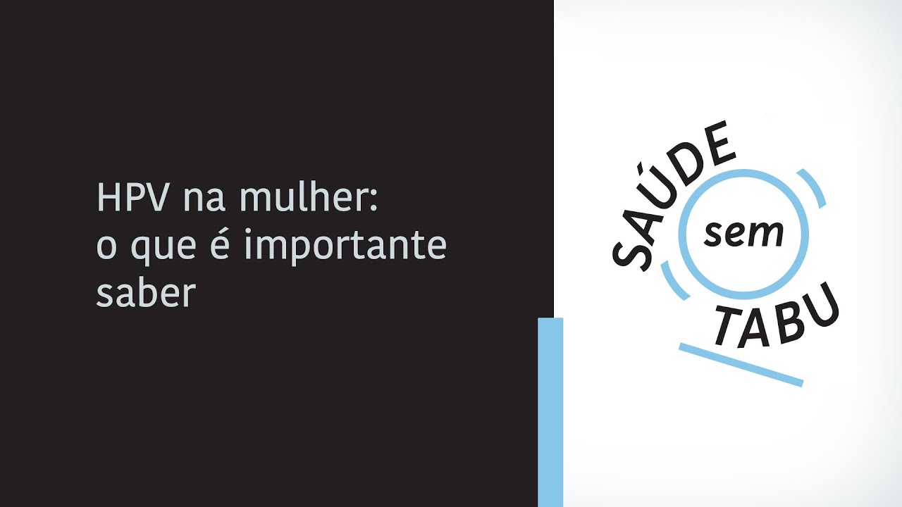 HPV na mulher: o que é importante saber | Podcast Saúde Sem Tabu