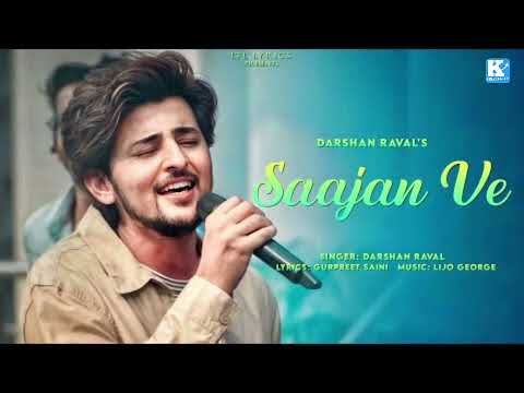 साजन वे Saajan Ve Lyrics in Song_Hindi_Darsan Raval 