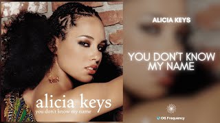 Alicia Keys - You Don&#39;t Know My Name (432Hz)