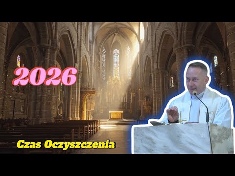 Rozpoczyna się czas oczyszczenia – Mocne przesłanie ks. Dominika Chmielewskiego
