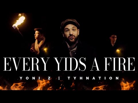 Yoni Z -  Every Yid's (Jew) a Fire | TYHnation [Official Music Video] כל יהודי הוא אש - Z יוני