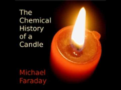THE CHEMICAL HISTORY OF A CANDLE by Michael Faraday FULL AUDIOBOOK | Best Audiobooks