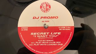 Secret Life – I Want You (Play Boys Loaded Dub) - Pulse-8 Records 1994