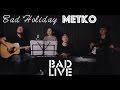 Bad Holiday – Метко [BAD LIVE] (5sta Family cover ...