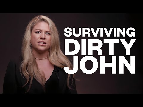 Dirty John Came After Me – And I Survived