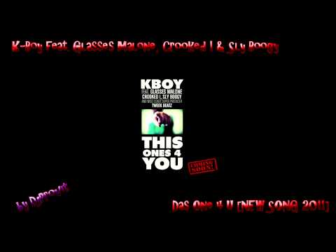 K-Boy feat. Glasses Malone, Crooked I & Sly Boogy - Das One 4 U [NEW SONG 2011]