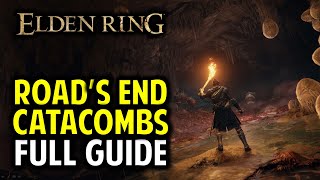 Road&#39;s End Catacombs Walkthrough: All Items, Secrets &amp; Boss Location | Elden Ring (Dungeon Guide)