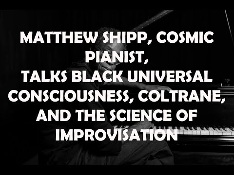 A CHAT WITH MATTHEW SHIPP,  THE COSMIC PIANIST