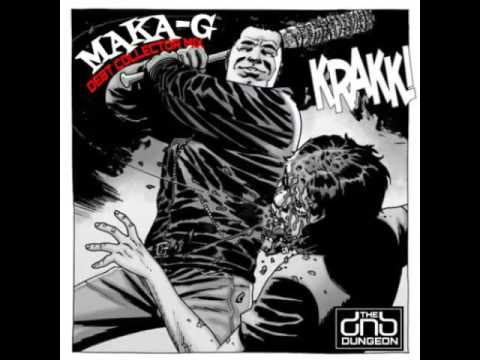 MAKA-G - DEBT COLLECTOR MIX - THEDNBDUNGEON