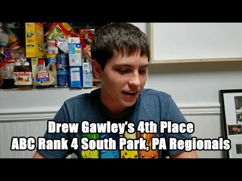 4th Place Drew Gawley's Rank 4 ABC's, South Park PA Regionals Deck Profile & Tournament Report