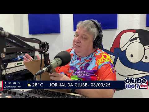 Jornal da Clube - 03/03/25 -Edição da Manhã (Parte 1)